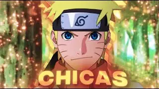 Chicas // Naruto Edit [ Aecs6 ]