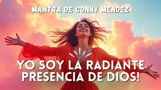 Yo Soy la Radiante y Brillante Presencia de Dios ✨ Música Poderosa de Conny Méndez 🌟
