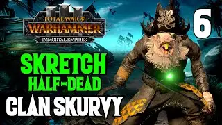 Making Tyrion Trypophobic - Skretch Half-Dead #6 - Clan Skurvy - Immortal Empires