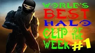 World's Best Halo Clip of The Week #1!! Commentary by Like18Ninjas!