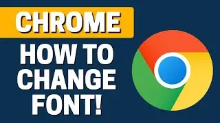 How To Change Font In Google Chrome