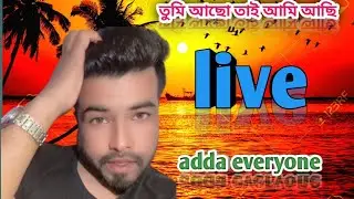 Sr Raju02 is live! তুমি আছো তাই আমি আছি #everyone