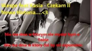 ⋰⋱⋰⋱⋰Wespe feat Kasia - Bylismy II Nowa Historia ⋰⋱⋰⋱⋰⋱⋰
