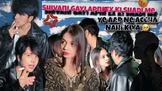 Shivani Gayi Apni EX Ki Shadi Me💔 #viral #love #youtube #vlog 