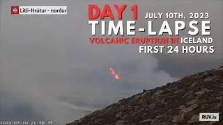 First 24 hours -Volcanic Eruption in Iceland - Time-Lapse (July 10th & 11th 2023)