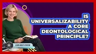 Is Universalizability A Core Deontological Principle?