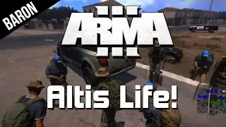 Arma 3 Altis Life Gameplay Part 1 - Baron's First Impressions and Funny Moments!