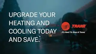Go Green and Receive Up To $2,000 in Tax Credits with an Energy-Efficient Trane Heat Pump System