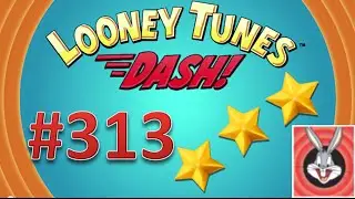 Looney Tunes Dash! level 313 - 3 stars - looney card.