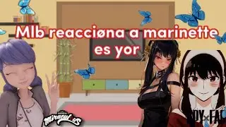 //🌼mlb reacciøna a marinette es yor🌼//Waifu sun