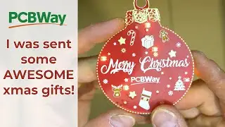 PCBWay sent me a pile of xmas swag! (Late Video - Re-Upload)