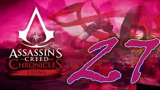 AC Chronicles: China [027 - Burned in the Palace] ETA Plays!