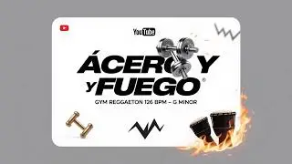 Acero y Fuego (Gym Reggaeton Cut)