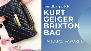 KURT GEIGER BRIXTON BAG | HANDBAG FAVORITE | HANDBAG PICK | FROM MY COLLECTION 2021