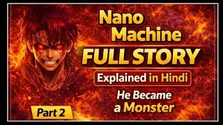 Nano Machine manhwa full story explained in Hindi