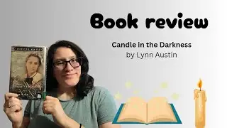 Candle in the Darkness by Lynn Austin || Book Review 