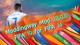FIFA 19 Moddingway Мод 23.0.0 для FIFA 14