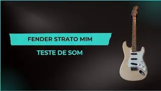 Teste de Som - Fender Strato MIM (Caps Fender Custom) #luthier  #SetupDeGuitarra 🎸⚙️🔥