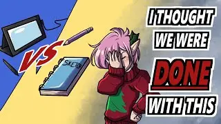 Is the Traditional VS Digital Argument REALLY Still Going On? ☆Discussion + Art☆