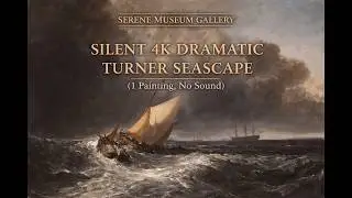 4K Frame TV Art | Turner Dutch Boats in a Gale | 2-Hour Silent Seascape Screensaver | 1 scene