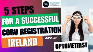 CORU Registration for International Optometrist in Ireland 🇮🇪; The Ultimate Guide.