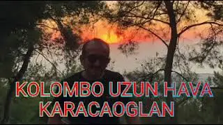 KOLOMBO SÜPER  UZUN HAVA KARACAOĞLAN. KANALIMIZA ABONE OLMAYI UNUTMAYINIZ LÜTFEN