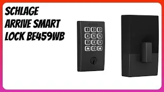 REVIEW (2026): Schlage Arrive Smart Lock BE459WB. Features