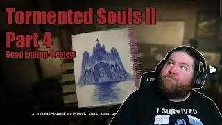 (First Playthrough) Help Me, I'm Tormented | Tormented Souls 2 | Part 4 (Good Ending/Review)