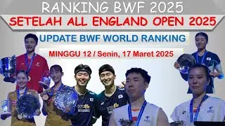 Ranking BWF 2025 │ Setelah All England Open 2025 │ Jojo, Ginting dan Chico Turun