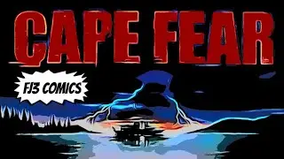 CAPE FEAR (FJ3 COMICS)  a comic book version! #comics #scary