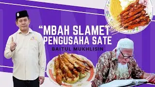 Mbah Slamet | Jamaah MBM Pengusaha Sate Ayam Ponorogo
