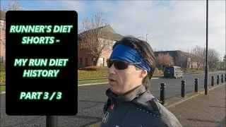 Runners Diet Part 3/3 - Diet History