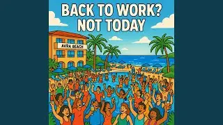 Back to work (not today)