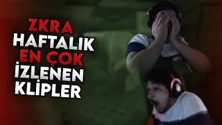 ZKRA HAFTALIK EN &Ccedil;OK İZLENEN KLİPLER