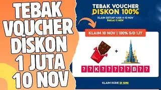 TEBAK VOUCHER DISKON 100% S/D 1JT EDISI 10 NOV KLAIM SEKARANG JUGA