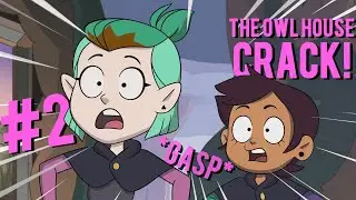 THE OWL HOUSE CRACK (#2)