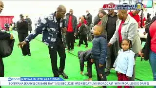 BOTSWANA (KANYE) CRUSADE DAY 1 (03 DEC 2025)  LIVE BROADCAST  WITH PROF. LESEGO DANIEL DANIEL