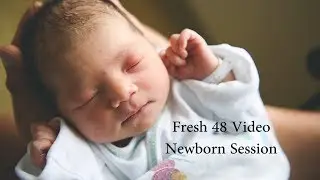 Fresh 48 Video Session