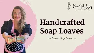 Soap Loaves &ndash; Handcrafted Natural Soap Loaves - Nina's Pure Bliss