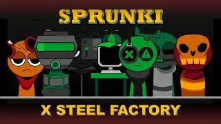 Sprunki X Steel Factory | Musicbox
