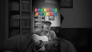 Breaking a String