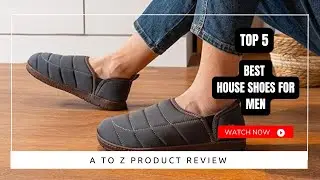 Best House Shoes for Men On Amazon / Top 5 Product ( Reviewed & Tested )