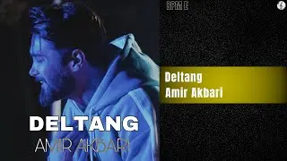 Amir Akbari - Deltang | امیر اکبری - دلتنگ