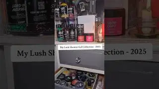 Моя коллекция гелей для душа Lush 🫢 - 2025 | Кажется, их 46 штук 🙃 @LUSH