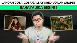 JANGAN COBA COBA GALBAY KREDIVO DAN SHOPEE, BAHAYA JIKA BEGINI !