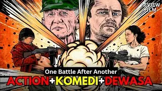 PERTAMA KALINYA GW NONTON FILM KOMEDI DEWASA | REVIEW FILM ONE BATTLE AFTER ANOTHER