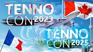 Voyager au Canada pour la TennoCon ! (&Eacute;ditions 2023 et 2025) | Warframe [FR]