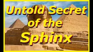 Secret Of The Wall of the Crow,  The Unknown Director to the Sphinx. How Old and Why the Placement..