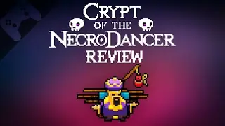 Crypt of the Necrodancer Amplified Review (WMTGA)