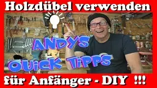 Holzd&uuml;bel setzen & verwenden f&uuml;r Anf&auml;nger | DIY | Quick-Tipps